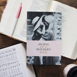 Hymns For A Mother's Heart Devotional