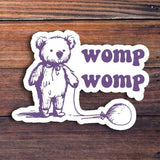 Womp Womp Sticker