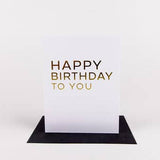 Happy Birthday To You Greeting Card