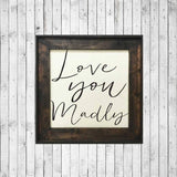 Love You Madly | 24x24