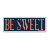 Be Sweet Sticker