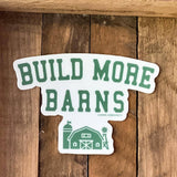 BUILD MORE BARNS Sticker