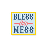 Bless This Mess Sticker