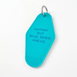 Nothin' But Blue Skies Ahead Screen-printed Motel Keychain