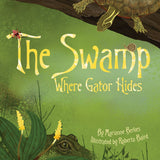 Swamp Where Gator Hides, The (HC-Pic) Book