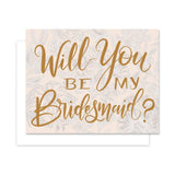 Will You Be My Bridesmaid - A2 Note Card